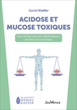 Daniel Kieffer - Acidose et mucose toxiques - Pour en finir avec les inflammations, douleurs et surcharges.