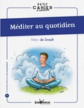 Marc de Smedt - Méditer au quotidien.