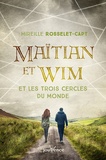 Mireille Rosselet-Capt - Maïtian et Wim et les trois cercles du monde.