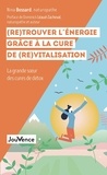 Nina Bossard - (Re)trouver l'énergie grâce à la cure de (re)vitalisation - La grande soeur des cures de détox.