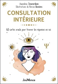 Amandine Issaverdens et Marion Bessiere - Consultation intérieure - 40 cartes oracle pour trouver les réponses en soi.
