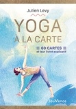 Julien Levy - Yoga à la carte - 60 cartes et leur livret explicatif.