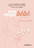 Amélie Clergue Vaurès - Mon projet bébé - Les secrets de l'ayurvéda pour booster sa fertilité et préparer sa grossesse.