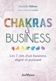 Murielle Sitbon - Chakras & Business - Les 7 clés d'un business aligné et puissant.