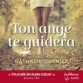 Nathalie Garnier et Bénédicte Charton - Ton ange te guidera.