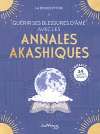  La Douce Pythie - Guérir ses blessures d’âme avec les annales akashiques - Avec 24 cartes oracle incluses.