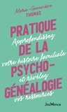 Marie-Geneviève Thomas - Pratique de la psychogénéalogie - Approfondissez votre histoire familiale et révélez vos ressources.