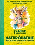 Christopher Vasey - Petit cahier d'exercices de naturopathie - Détox, équilibre acido-basique, digestion.