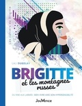 Lali Dugelay - Brigitte et les montagnes russes - Du rire aux larmes : bien vivre avec son hypersensibilité.