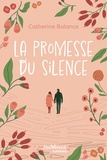 Catherine Balance - La promesse du silence.