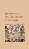 Benoît Damon - Après les cendres.