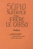 Scipio Slataper - Mon frère le Carso.