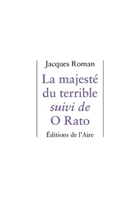 Jacques Roman - La majesté du terrible suivi de O Rato.