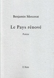 Benjamin Mercerat - Le pays rénové.