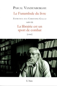 Pascal Vandenberghe - Le funambule du livre.
