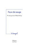 Françoise Matthey - Feux de sauge.
