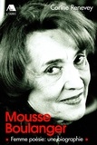 Corine Renevey - Mousse Boulanger - Femme poésie, une biographie.