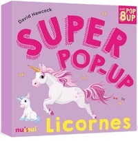 David Hawcock - Super pop-up Licornes - 8 pop-up.