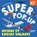 David Hawcock - Super pop-up - Avions et engins volants.
