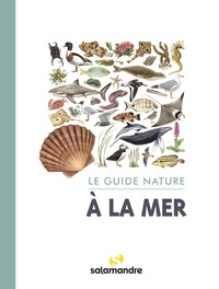 Alessandro Staehli et Aino Adriaens - Le guide nature à la mer.