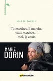 Marie Dorin - Tu marches, il marche, vous marchez... moi je cours.