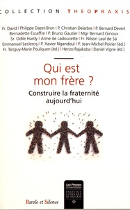 Tanguy-Marie Pouliquen et Jean-Michel Poirier - Qui est mon frère ? - Construire la fraternité aujourd'hui.