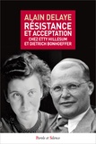 Alain Delaye - Résistance et acceptation - Chez Etty Hillesum et Dietrich Bonhoeffer.
