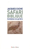 Jacques Cuche - Safari biblique - Invitation à la prière.