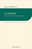 Michel Labourdette - "Grand cours" de théologie morale - Tome 7, La grâce.