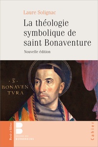 Laure Solignac - La théologie symbolique de saint Bonaventure.