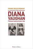 Pierre Descouvemont - Diana Vaughan - La conversion d'une grande-prêtresse de Lucifer - Thérèse avait prié pour elle.