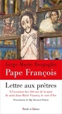  Pape François - Lettre aux prêtres - A l'occasion des 160 ans de la mort de saint Jean-Marie Vianney, le curé d'Ars.
