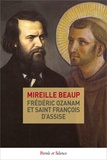 Mireille Beaup - Frédéric Ozanam et saint François d'Assise.