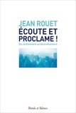 Jean Rouet - Ecoute et proclame !.