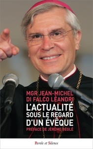 Jean-Michel Di Falco Léandri - L'actualité sous le regard d'un évêque.