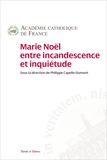  Académie Catholique de France et Nathalie Nabert - Marie Noël entre incandescence et inquiétude.