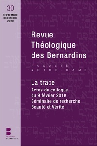 Philippe Sers et David Sendrez - Revue Théologique des Bernardins N° 30, septembre-décembre 2020 : La trace.