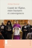Jérôme Bascoul - L'unité de l'Eglise en fractures et convergences.
