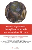 Michel Boyancé et Pierre Debergé - Prêtres aujourd'hui - Evangéliser dans un monde aux rationalités diverses - Colloque au Séminaire pontifical français (Rome 13-15 février 2020).