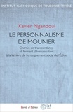 Xavier Ngandoul - Le personnalisme de Mounier - Chemin de transcendance et ferment d'humanisation à la lumière de l'enseignement social de l'Eglise.