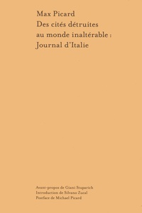 Max Picard - Des cités détruites au monde inaltérable: Journal d'Italie.