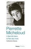 Catherine Dubuis - Pierrette Micheloud, l'éternité dans le filet des mots.