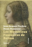Jean-Jacques Fiechter et Denis Ramseyer - Les mystérieux faussaires de Bolton.