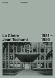 Franz Graf et Giulia Marino - Le Cèdre, Jean Tschumi 1951-1956.