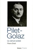 Pierre Streit - Pilet-Golaz, le Janus suisse.