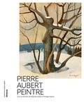  Collectif - Pierre Aubert, peintre.