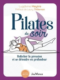 Lugdivine Meytre - Pilates du soir - Relâcher la pression et se détendre en profondeur.