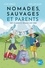 Alizée Conraud et Marie-Lou Lesage - Nomades, sauvages et parents - Tout plaquer et partir voyager avec bébé.