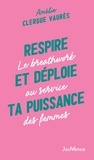 Amélie Clergue Vaurès - Respire et déploie ta puissance - Le breathwork au service des femmes.
