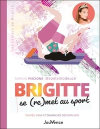 Marion Piscione - Brigitte se (re)met au sport - Pilates, yoga et déhanchés décomplexés.